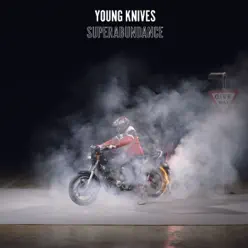 Superabundance - Young Knives