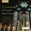 The Sixteen - Britten: A Ceremony of Carols - Britten Choral Works II album lyrics, reviews, download