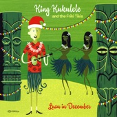 King Kukulele & The Friki Tikis - Christmas Luau