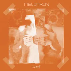 Cliché - Melotron