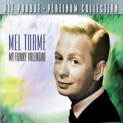 Hit Parade Platinum Collection Mel Torme - Mel Tormé Hit Parade Platinum Collection Mel Torme - Mel Tormé