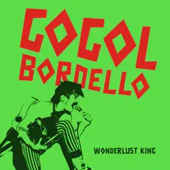 Wonderlust King - Single - Gogol Bordello