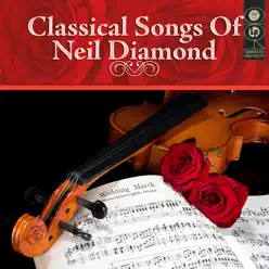 Classical Songs of Neil Diamond - London Philharmonic Orchestra