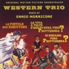 Western Trio (Le pistole non discutono / La vita a volte è molto dura, vero Provvidenza? / Ci risiamo, vero provvidenza? Original motion picture soundtracks)