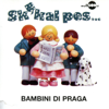 Skákal Pes - Bambini di Praga