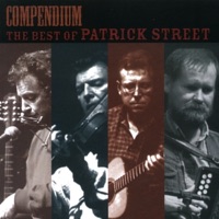 Compendium - The Best of Patrick Street by Patrick Street on Apple Music
