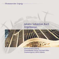 Bach: Orgelmesse by Georg Christoph Biller, St Thomas's Boys Choir Leipzig & Ullrich Böhme album reviews, ratings, credits