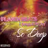 Stream & download So Deep (feat. Paula P' Cay) [Remixes]