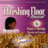 The Threshing Floor Revival: Praise & Worship Thursday and Saturday - Juanita Bynum