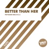 Better Than Her - Single