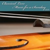 Classical Love - Music for a Sunday Vol 31