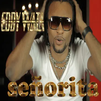 Senorita (Ago Carollo Radio Edit) - Single - Eddy Wata