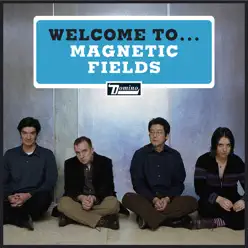 Welcome to The Magnetic Fields - EP - The Magnetic Fields