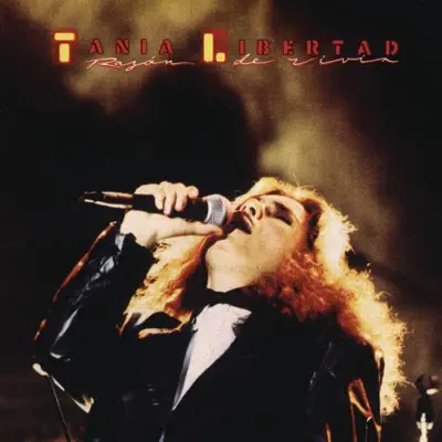 Razon de Vivir - Tania Libertad Razon de Vivir - Tania Libertad