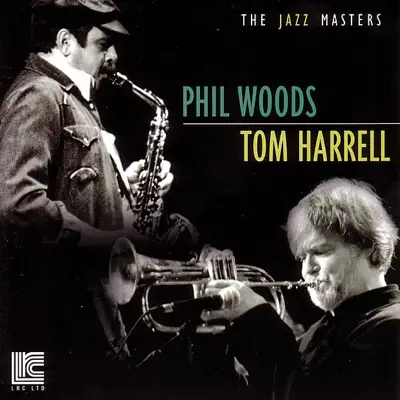 Phil Woods & Tom Harrell - Phil Woods