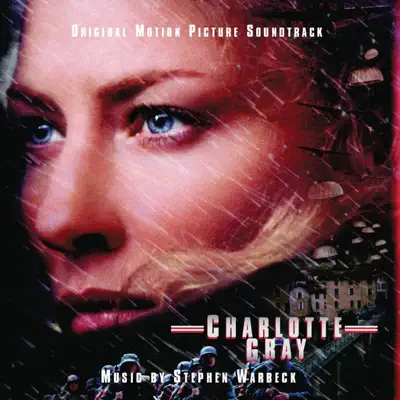 Charlotte Gray (Original Motion Picture Soundtrack) - Nick Ingman Charlotte Gray (Original Motion Picture Soundtrack) - Nick Ingman