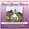 Gospel's Greatest Moments - 26 of America's Best Love Hymns, 2009