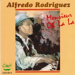 Monsieur Oh La La by Alfredo Rodriguez album reviews, ratings, credits