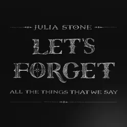 Let's Forget All the Things That We Say - EP - Julia Stone