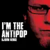 I'm the Antipop album lyrics, reviews, download