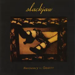 Buoyancy Vs. Gravity by Slackjaw album reviews, ratings, credits