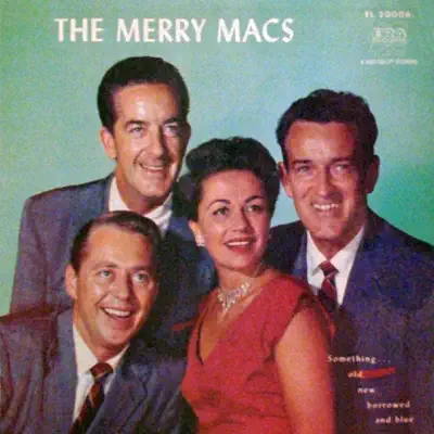 Something Old, New, Borrowed and Blue - The Merry Macs