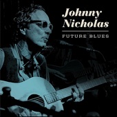 Johnny Nicholas - (It's All Over Now) baby Blue