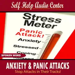 Anxiety & Panic Attacks: Stop Attacks in Their Tracks - Part 1 Song Lyrics