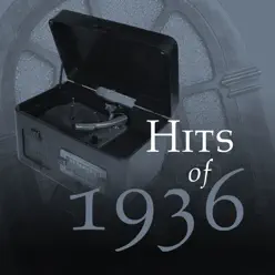 Hits of 1936 - The Starlite Orchestra & Singers Hits of 1936 - The Starlite Orchestra & Singers