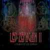 Stream & download Led Zepagain II: A Tribute to Led Zeppelin