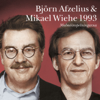Björn Afzelius & Mikael Wiehe 1993 - Malmöinspelningarna - Björn Afzelius & Mikael Wiehe