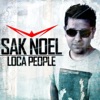 Sak Noel - Loca People (Radio Edit)