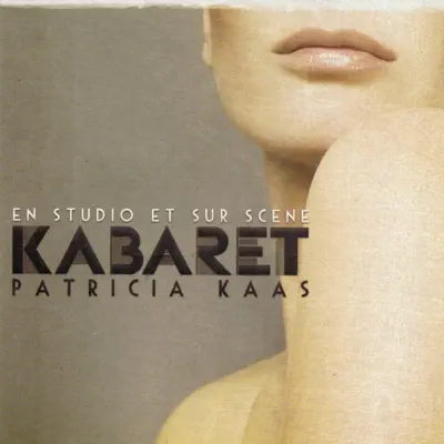 Kabaret : En studio et sur scène - Patricia Kaas