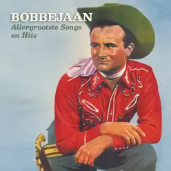Allergrootste Songs en Hits - Bobbejaan Schoepen