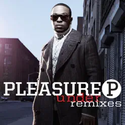 Under (The Remixes) - Single - Pleasure P
