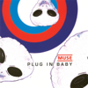 Plug In Baby - EP - Muse