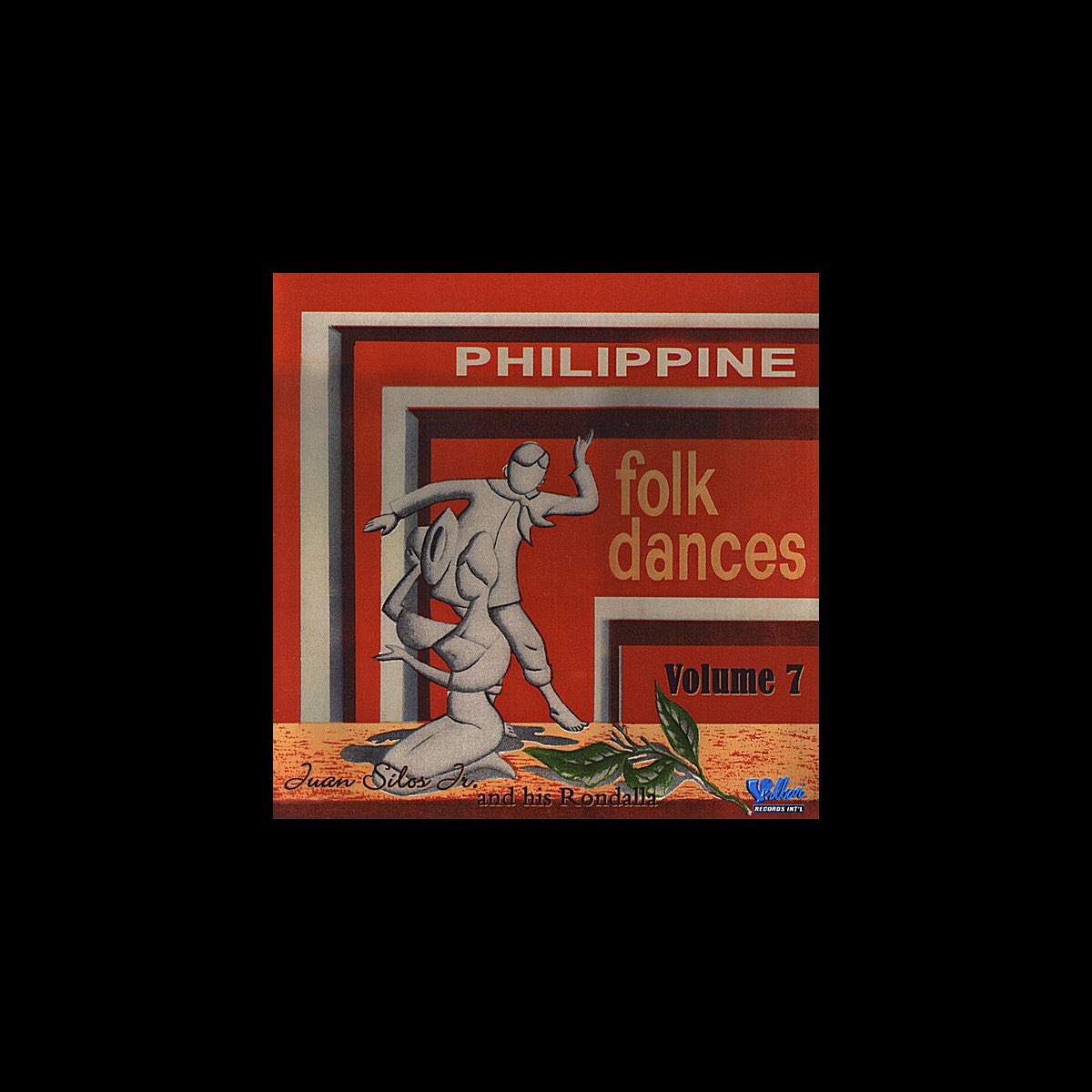 ‎Philippine Folk Dance, Vol.7 by Juan Silos Jr. on Apple Music