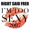 I'm Too Sexy 2007 - Single