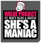 She's a Maniac (feat. Matt Blue and Matic) - Single