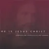He is Jesus Christ album lyrics, reviews, download