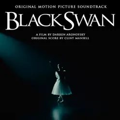 Black Swan (Original Motion Picture Soundtrack) - Clint Mansell Black Swan (Original Motion Picture Soundtrack) - Clint Mansell