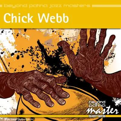 Beyond Patina Jazz Masters: Chick Webb - Chick Webb