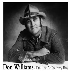 I'm Just A Country Boy - Don Williams