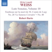 Weiss, S.L.: Lute Sonatas, Vol. 10 - Nos. 28, 40 - Tombeau Sur la Mort de M. Comte de Logy artwork