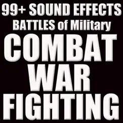 Sound Effects: Battles, Combat, War, Military, Fighting SFX by 99+ Sound Effects album reviews, ratings, credits