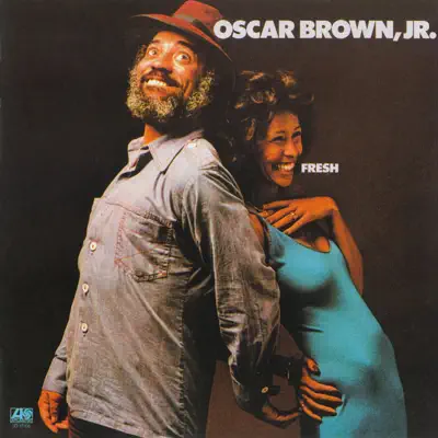 Fresh - Oscar Brown, Jr. Fresh - Oscar Brown, Jr.