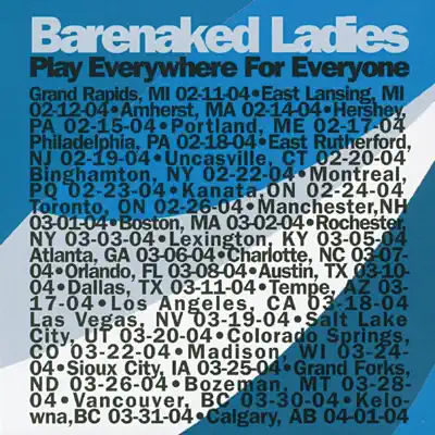 Play Everywhere for Everyone: Vancouver, BC 03-30-04 (Live) - Barenaked Ladies