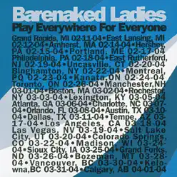 Play Everywhere for Everyone (Las Vegas, NV 03.19.04) [Live] - Barenaked Ladies