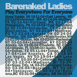 Play Everywhere for Everyone: Tempe, AZ 03-17-04 (Live) - Barenaked Ladies