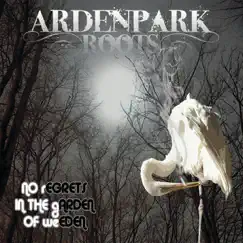 No Regrets In the Garden of Weeden by Arden Park Roots album reviews, ratings, credits